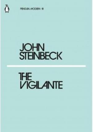 The Vigilante - John Steinbeck - książka reportaż wyd. 2018