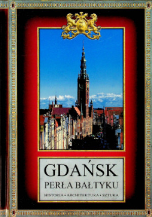 Gdańsk perła Bałtyku - Lech Krzyżanowski - książka  wyd. 2008