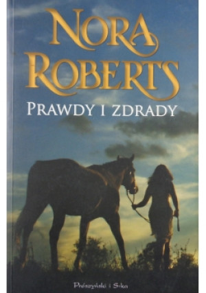 Prawdy i zdrady - Nora Roberts - książka  wyd. 2011