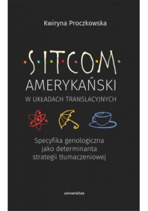 Sitcom amerykański w układach translacyjnych - Proczkowska Kwiryna - książka  wyd. 2021