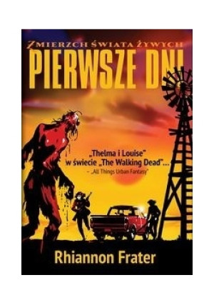 Pierwsze dni ,Nowa - Rhiannon Frater - książka  wyd. 2011