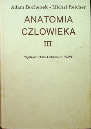 Anatomia człowieka III - Adam Bochenek - książka  wyd. 1998