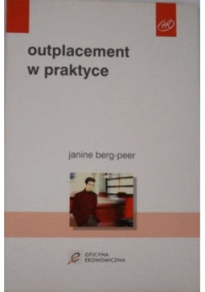 Outplacement w praktyce - Janine Berg-Peer - książka  wyd. 2004