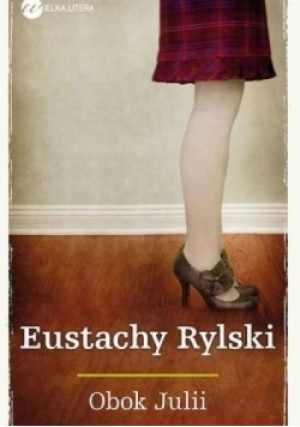 Obok Julii - Eustachy Rylski - książka  wyd. 2013