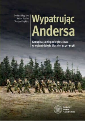 Wypatrując Andersa - Adam Dziuba, Tomasz Kurpierz, Dariusz Węgrzyn - książka historyczna wyd. 2019