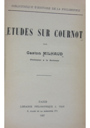 Etudes sur cournot, 1927 r. - Gaston Milhaud - książka  wyd. 1927