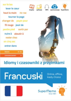 Idiomy i czasowniki z przyimkami Francuski. - Karina Mańka, Anne-Claire Moreau - książka  wyd. 2019
