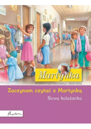 Martynka. Nowa koleżanka - Delahaye Gilbert, Marlier Marcel - książka  wyd. 2023