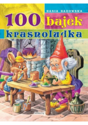 100 bajek krasnoludka - Basia Badowska - książka  wyd. 2018