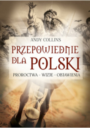 Przepowiednie dla Polski - Andy Collins - książka  wyd. 2022