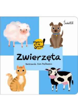 Zwierzęta. Otwarci na świat! - Ewa Popławska, Małgorzata Korbiel - książka  wyd. 2023