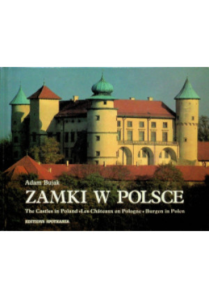 Zamki w Polsce - Adam Bujak - książka historyczna wyd. 1989