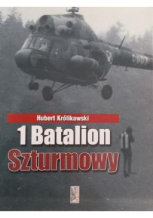 1 Batalion Szturmowy - Hubert Królikowski - książka historyczna wyd. 2007