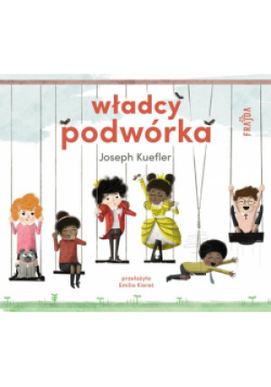 Władcy podwórka - Joseph Kuefler - książka  wyd. 2022