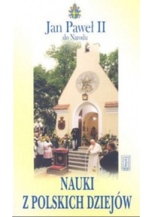 Nauki z polskich dziejów - Jan Paweł II - książka  wyd. 2004