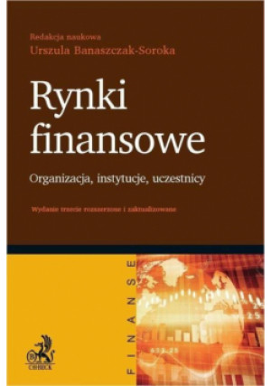 Rynki finansowe. Organizacja instytucje uczestnicy - książka  wyd. 2019