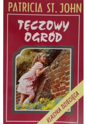 Tęczowy ogród - Patricia St. John - książka  wyd. 2005