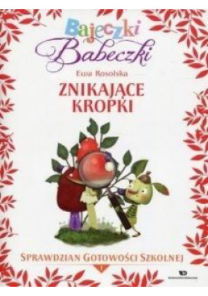 Bajeczki Babeczki. Znikające kropki cz.1 - Rosolska Ewa - książka  wyd. 2017