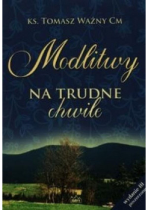 Modlitwy na trudne chwile - Tomasz Ważny - książka  wyd. 2012
