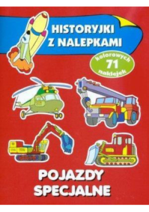 Pojazdy specjalne Historyjki z nalepkami - książka  wyd. 2011
