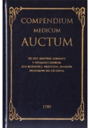 Compendium Medicum Auctum - Wieczorkowicz Apolinary - książka  wyd. 2014