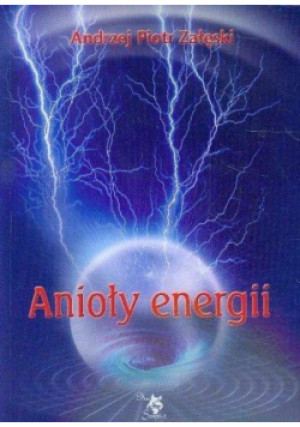 Anioły energii - Piotr Zaleski Andrzej - książka  wyd. 2013