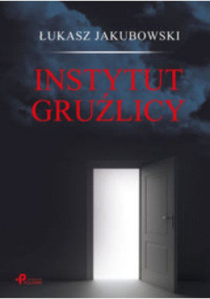 Instytut Gruźlicy - Łukasz Jakubowski - książka  wyd. 2016