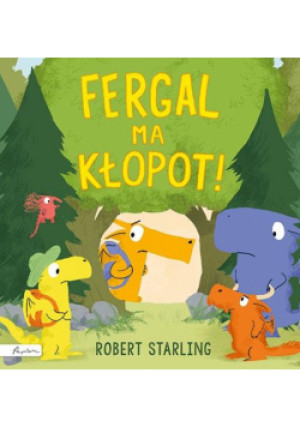 Fergal ma kłopot! - Robert Starling - książka  wyd. 2023