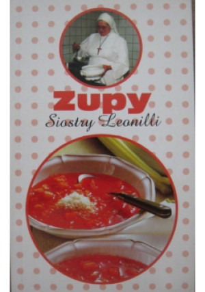 Zupy siostry Leonilli - Siostra Leonilla - książka  wyd. 2002