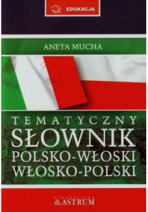 Słownik tematyczny polsko-włosko-polski + CD BR - Mucha Aneta - książka  wyd. 2013