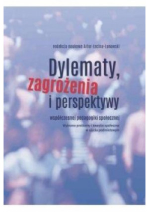 Dylematy, zagrożenia i perspektywy... - Łacina-Łanowski Artur - książka  wyd. 2015
