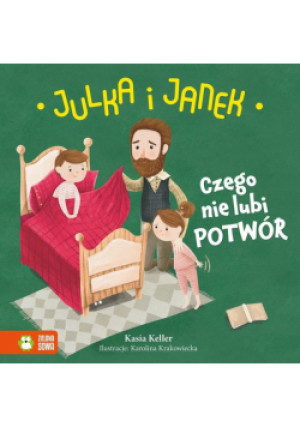 Julka i Janek Czego nie lubi potwór - Kasia Keller - książka  wyd. 2022