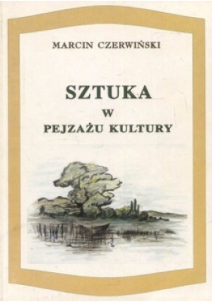 Sztuka w Pejzażu kultury - Marcin Czerwiński - książka  wyd. 1997