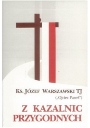 Z kazalnic przygodnych - Józef Warszawski - książka  wyd. 1993