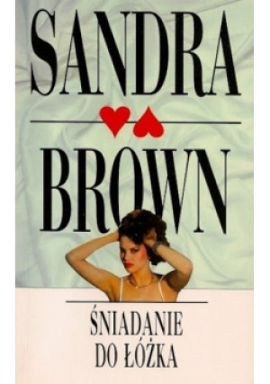 Śniadanie do łóżka - Sandra Brown - książka  wyd. 1999