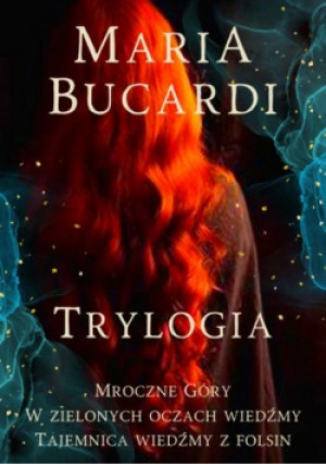 Bucardi Trylogia - Maria Bucardi - książka  wyd. 2022