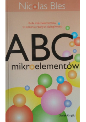 ABC mikroelementów - Nicolas Bles - książka  wyd. 2008