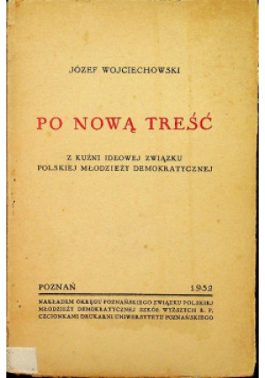 Po nową treść 1932 r. - Józef Wojciechowski - książka  wyd. 1932