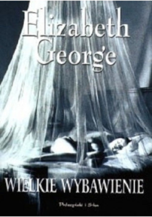 Wielkie wybawienie - Elizabeth George - książka  wyd. 1997