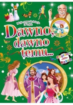 Dawno dawno temu - Praca Zbiorowa - książka  wyd. 2019