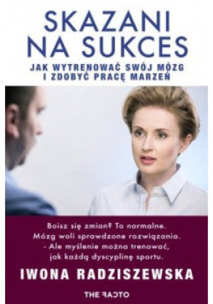 Skazani na sukces - Iwona Radziszewska - książka