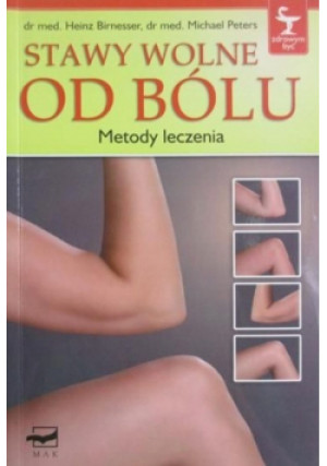 Stawy wolne od bólu - Heinz Birnesser - książka  wyd. 2006