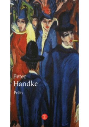 Próby - Handke Peter - książka  wyd. 2023