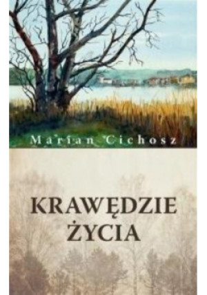 Krawędzie życia - Mariana Cichosz - książka historyczna wyd. 2019