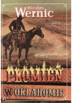 Płomień w Oklahomie - Wiesław Wernic - książka  wyd. 1999