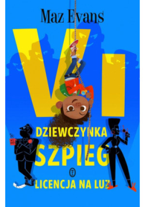 Vi, dziewczynka szpieg. Licencja na luz - Małecki Łukasz, Evanz Maz - książka  wyd. 2023