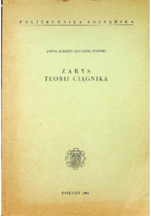 Zarys teorii ciągnika - Janusz Schmidt - książka  wyd. 1964