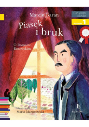Piasek i bruk. O Romanie Dmowskim - Marcin Baran - książka  wyd. 2018