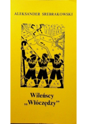 Wileńscy włóczędzy - Aleksander Srebrakowski - książka  wyd. 1997