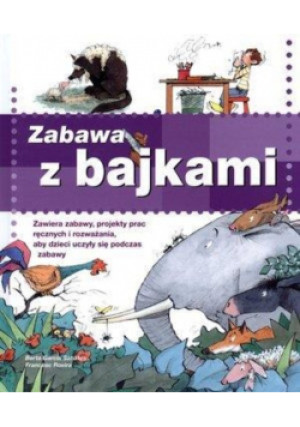 Zabawa z bajkami - Francesc Rovira - książka  wyd. 2011